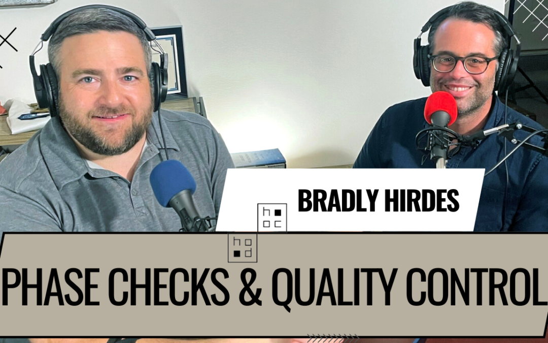 Episode 11: Phase Checks & Quality Control with Bradly Hirdes