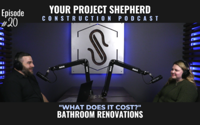 Episode 20: What Does it Cost? | Bathroom Renovations with Kelly Kirk