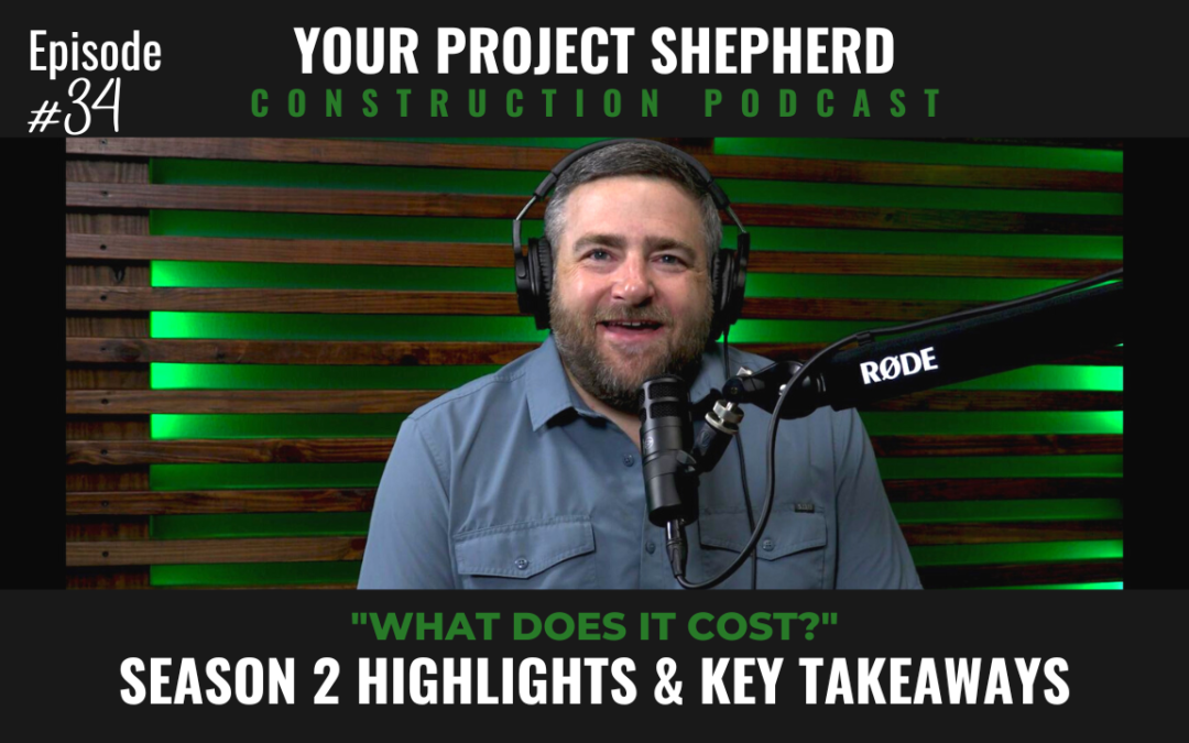 EP 34 | Season 2 Highlights and the Best Pre-Construction Workflow for a Custom Home Build