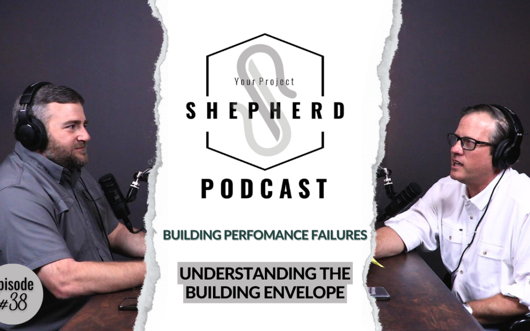 EP 38 | Building Performance Failures – The Building Envelope with Toner Kersting