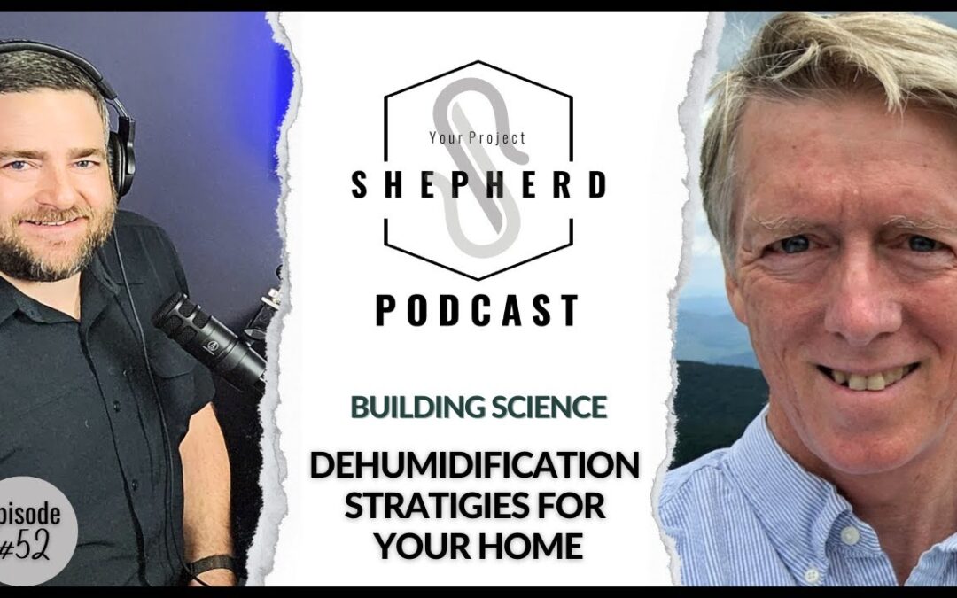 EP 52 | Home Dehumidification Strategies for Optimal Comfort with Dr. Allison Bailes III