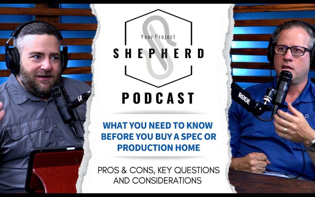 EP 73 | Your Guide to Spec and Production Homes – What To Know Before You Buy