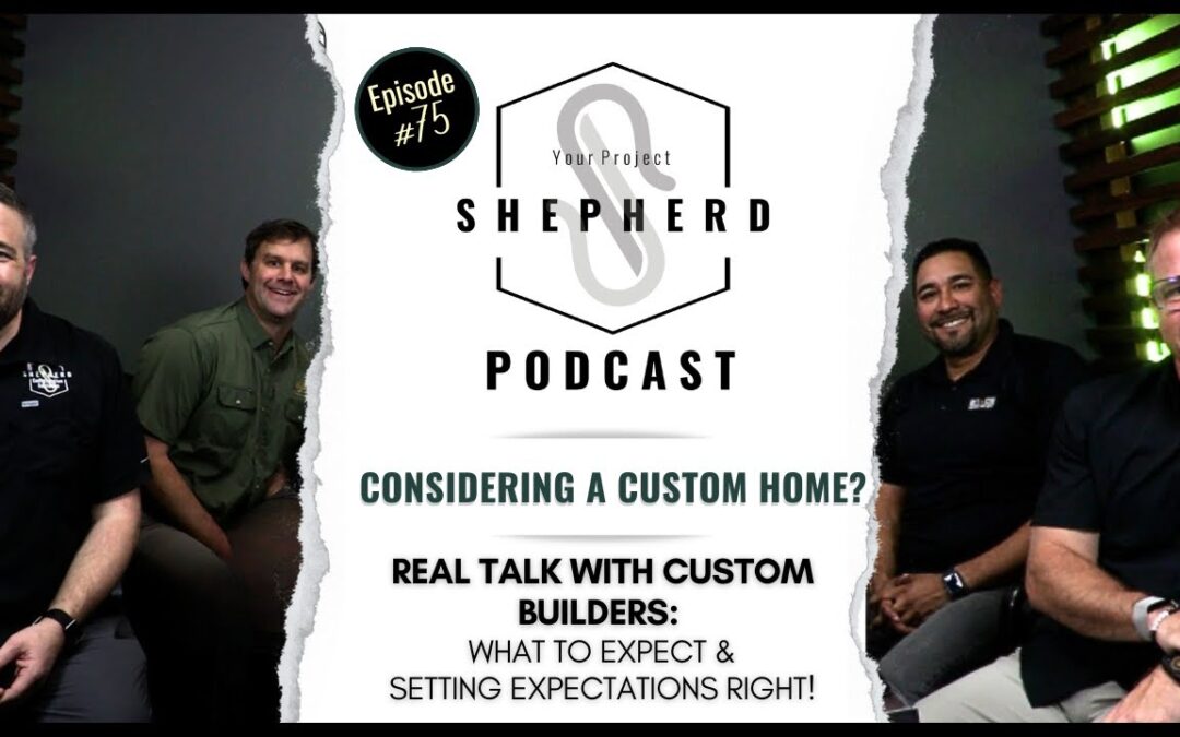 EP 75 | Building Expectations: The Reality of Custom Home Construction (Builder Panel)