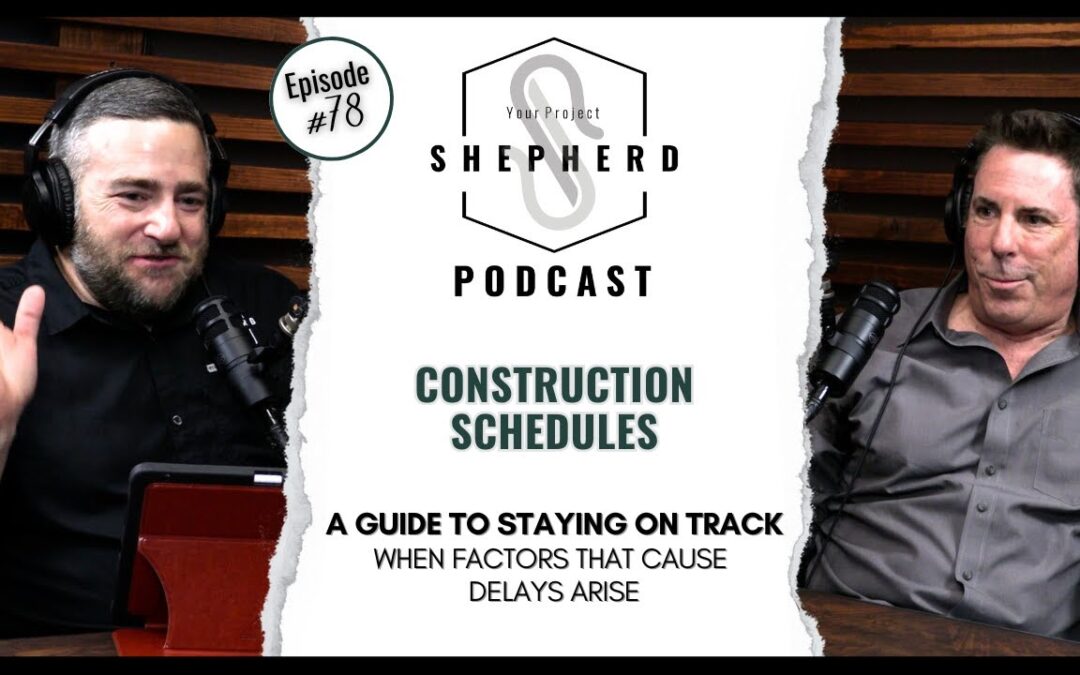 EP 78 | Mastering Construction Schedules – Expert Insights for Success with David Herzog