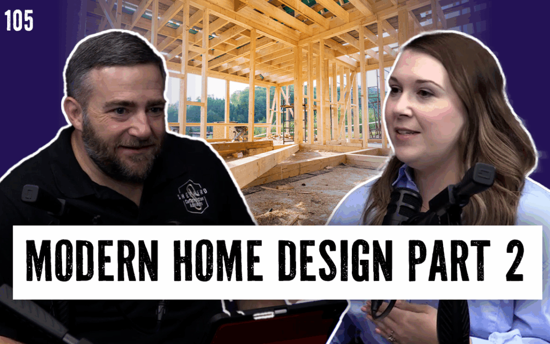 EP 105 | Why Building Modern Homes Costs Way More Than You Think